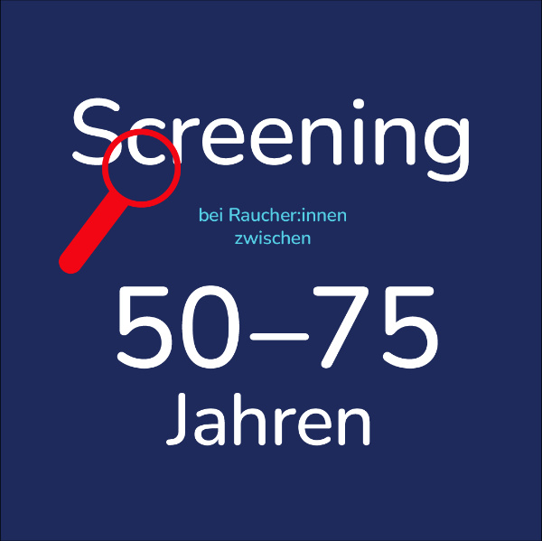 Dunkelblauer Hintergrund mit roter Lupe und der weißen Aufschrift 'Screening bei Raucher:innen zwischen 50-75 Jahren'.